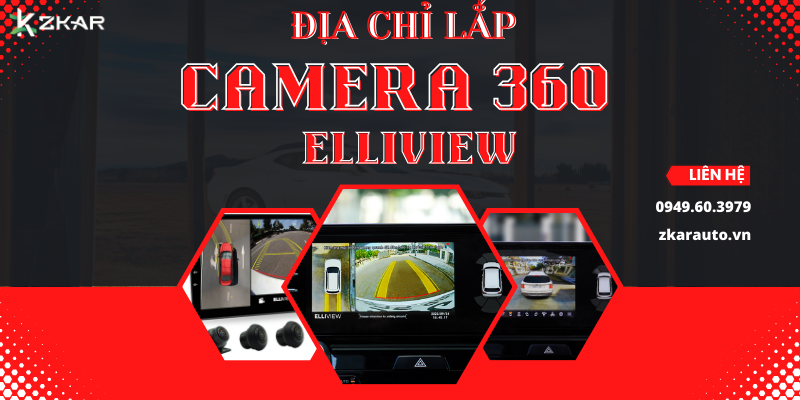 Dịch Vụ Lắp Camera 360 Độ Elliview Cho Ô Tô Chuyên Nghiệp Tại TPHCM